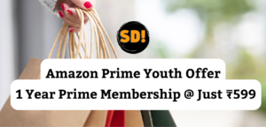 Amazon Prime Youth Offer- 1 Year Prime Membership @ Just ₹750